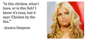 dumb celebrity quotes jessica simpson