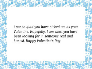 so glad you have picked me as your Valentine. Hopefully, I am what you ...