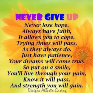 ... in life never give up quote never lose give up hope life hope quotes