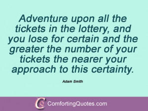 famous adam smith quotations adventure upon all the tickets in the ...