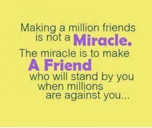 friend who will stand by you...