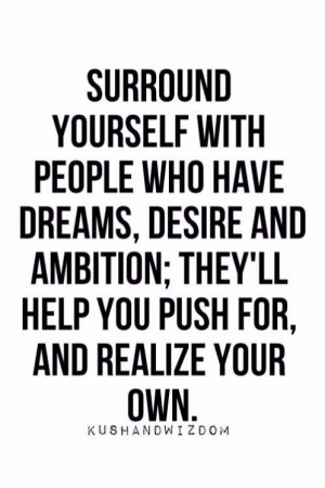 Surround yourself with the right people