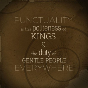 Punctuality… it's important.