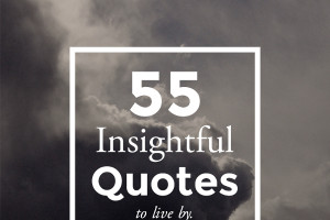 55 Deep Insightful Quotes to Guide You in Life