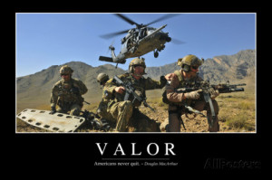 Valor: Inspirational Quote and Motivational Poster Photographic Print