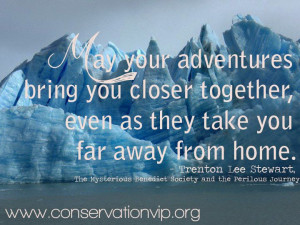 ... , even as they take you far away from home. - Trenton Lee Stewart