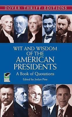 ... Wisdom American Presidents Book Quotations by Dover Thrift Editions
