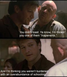 THIS QUOTE WAS THE MOMENT I KNEW I WAS GONNA LOVE FIREFLY ...