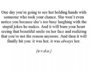 You'll regret letting her go.