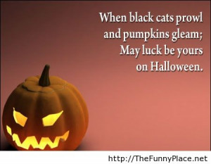 When Black Cats Prowl And Pumpkins Gleam; May Luck Be Yours On ...