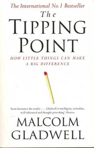 The Tipping Point: How Little Things Can Make a Big Difference