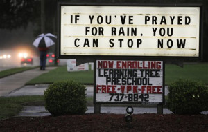 If You've Prayed For Rain, You Can Stop Now