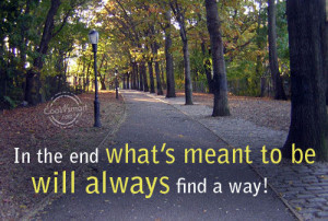 Fate Quote: In the end what’s meant to be...