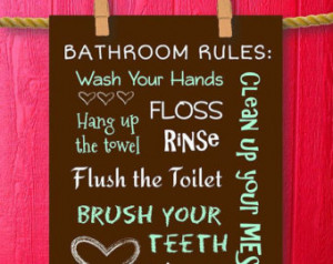 ... Quotes, Wash Your Hands, Flush the Toilet, Brush Your Teeth, Bathroom