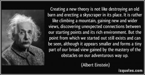 theory is not like destroying an old barn and erecting a skyscraper ...