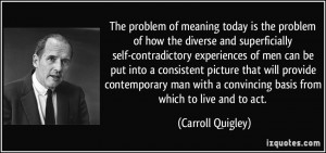 The problem of meaning today is the problem of how the diverse and ...