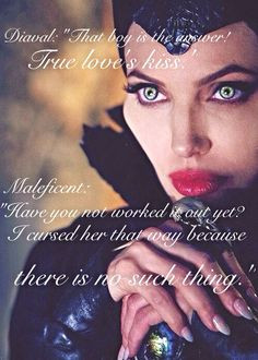 Diaval: That boy is the answer! True love's kiss. Maleficent: Have you ...