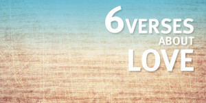 Encouraging Bible Verses About Love