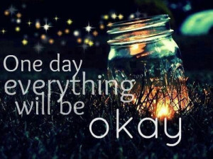 Everything will be okay.