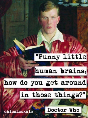 Doctor Who Funny Little Human Brains Quote Art Print (p219)