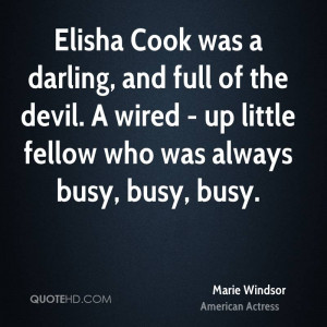 Elisha Cook was a darling, and full of the devil. A wired - up little ...