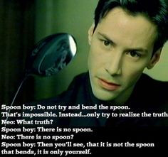 There Is No Spoon Matrix Quote