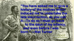 Quote of the Day: Nat Turner on Freedom
