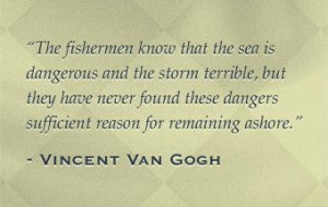 terrible, but they have never found these dangers sufficient reason ...