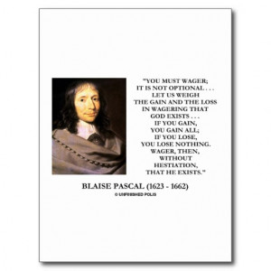 blaise_pascal_gain_loss_wagering_god_exists_quote_postcard ...