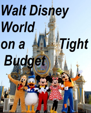 Walt Disney World Vacation on a Tight Budget