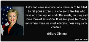 not leave an educational vacuum to be filled by religious extremists ...