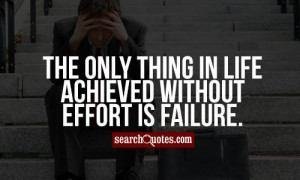 ... effort is failure unknown quotes 73 up 11 down deep life quotes effort