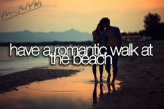 RELATIONSHIP BUCKET LIST: Having a romantic walk at the beach. - Date ...