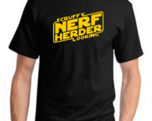 Scruffy Looking Nerf Herder Star Wa rs Inspired Funny Nerdy Tshirt ...