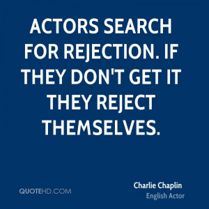 ... search for rejection. If they don't get it they reject themselves