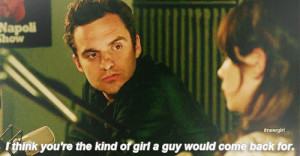 Nick Miller the kind of girl a guy would come back for