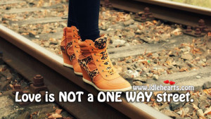 Love Is Not A One Way Street.
