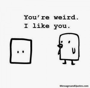 As far as friends are concerned, you can never find aperfect friend ...