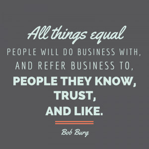 ... and refer business to, people they know, like, and trust.