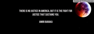 is no justice in america , Pictures , but it is the fight for justice ...