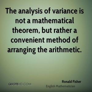 The analysis of variance is not a mathematical theorem, but rather a ...