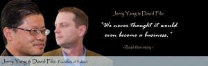 David Filo and Jerry Yang Quotes
