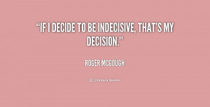Indecisive Quotes