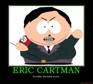 Eric Cartman So Hitler Did Have A Son picture