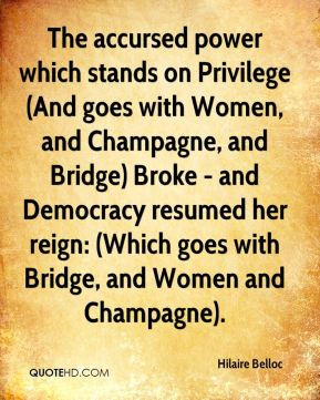 Hilaire Belloc - The accursed power which stands on Privilege (And ...