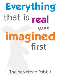 Support Imagination Quote Velveteen Rabbit