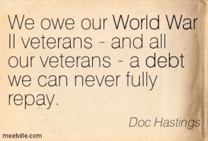 ... Veterans - And All Our Veterans - A Debt We Can Never Fully Repay