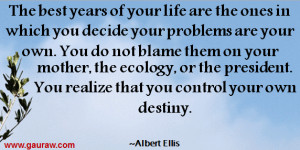 The best years of your life are the ones in which you decide your ...