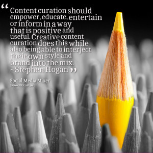 Quotes Picture: content curation should empower, educate, entertain or ...