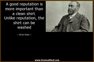 ... , the shirt can be washed - Alfred Nobel Quotes - StatusMind.com
